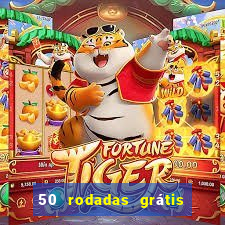 50 rodadas grátis no cadastro sem depósito